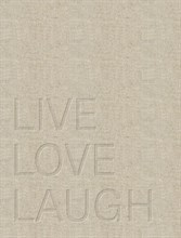 LIVE LOVE LAUGH