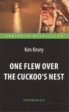 Кизи K.(. - Пролетая над гнездом кукушки (One Flew over the Cuckoo`s Nest). Адаптированная книга для чтения на а - 2019