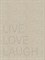 LIVE LOVE LAUGH - фото 214298