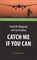 Абигнейл Ф.Р. - Поймай меня, если сможешь (Catch Me If You Can). Адаптированная книга для чтения на англ. языке. Int - 2019 - фото 215562